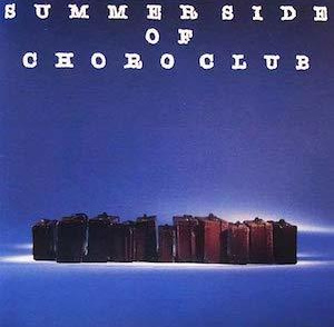 SUMMER SIDE OF CHORO CLUB